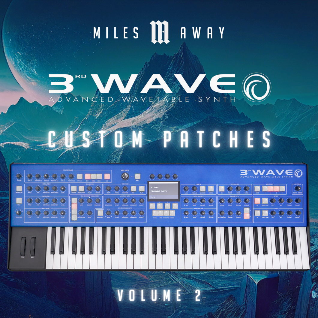 Volume 2 - 100 Custom Patches for Groove Synthesis 3rd Wave by Miles Away